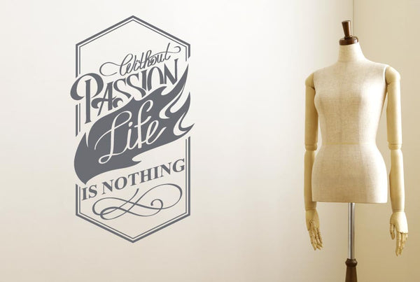 Without Passion Life Is Nothing Wall Sticker