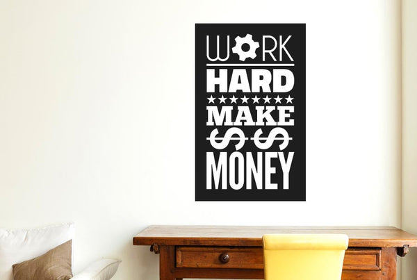 Work Hard Make Money Wall Sticker