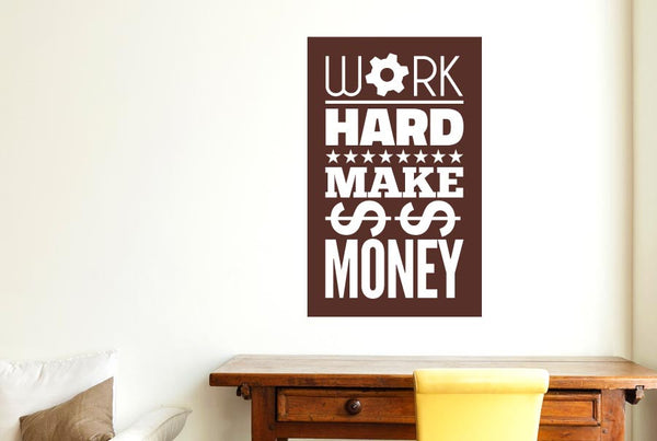 Work Hard Make Money Wall Sticker