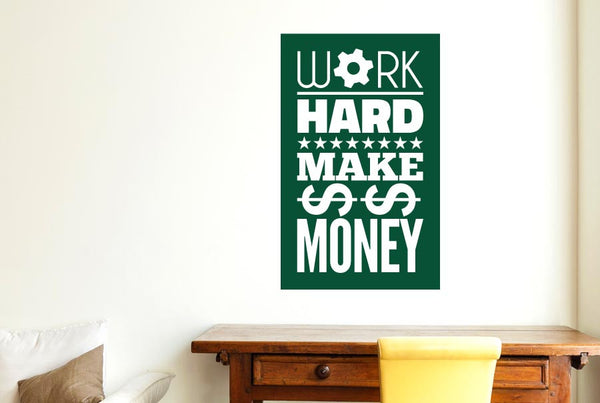 Work Hard Make Money Wall Sticker