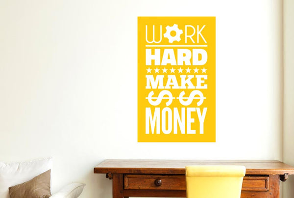 Work Hard Make Money Wall Sticker