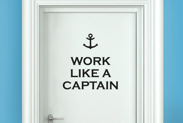 Work Like A Captain Door Room Sticker