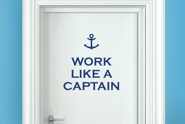 Work Like A Captain Door Room Sticker