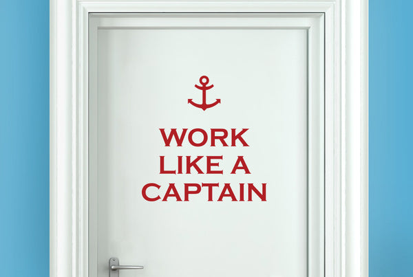 Work Like A Captain Door Room Sticker