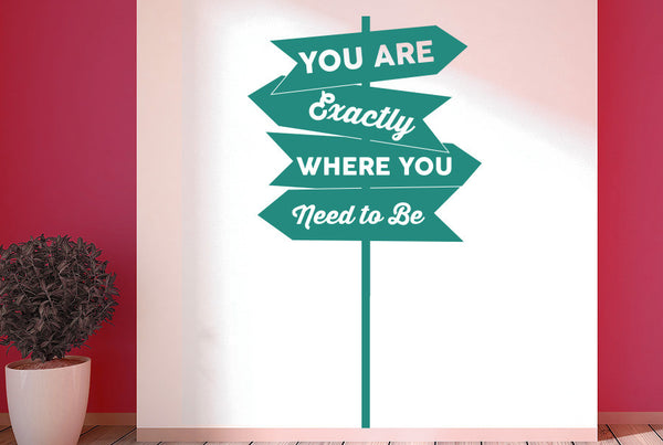 You Are Exactly Where You Need To Be Arrow Signs Wall Sticker