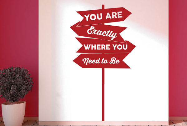 You Are Exactly Where You Need To Be Arrow Signs Wall Sticker