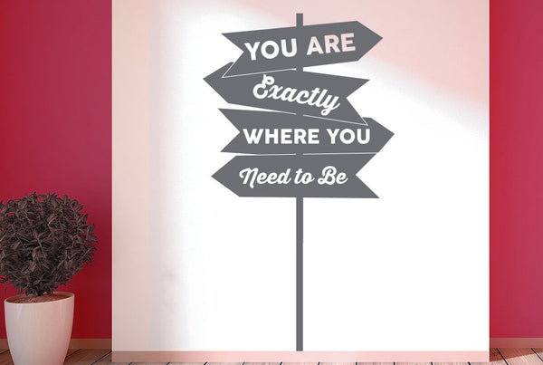 You Are Exactly Where You Need To Be Arrow Signs Wall Sticker