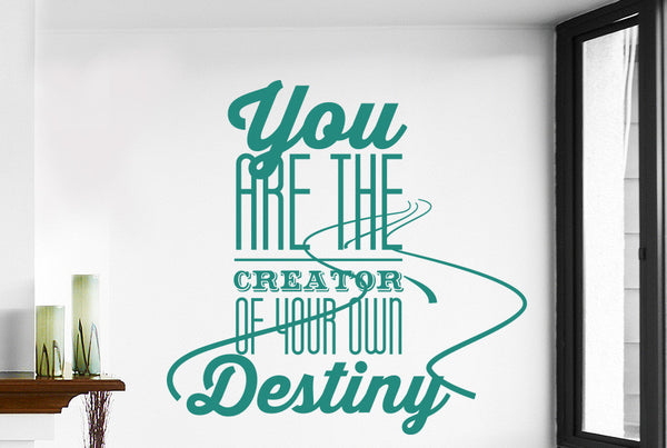 You Are The Creator Of Your Own Destiny Wall Sticker