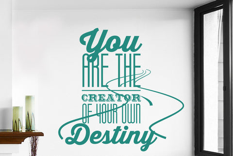 You Are The Creator Of Your Own Destiny Wall Sticker