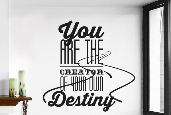 You Are The Creator Of Your Own Destiny Wall Sticker