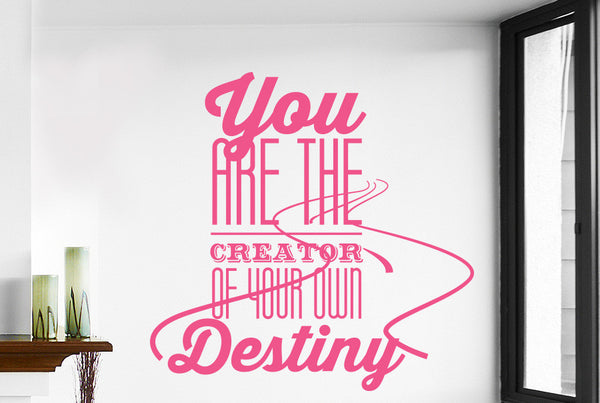 You Are The Creator Of Your Own Destiny Wall Sticker