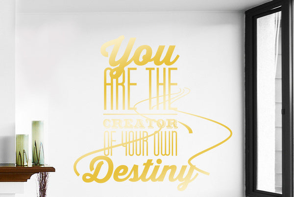 You Are The Creator Of Your Own Destiny Wall Sticker