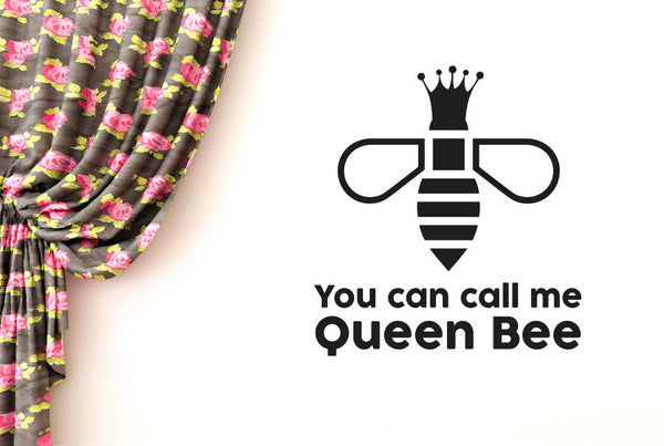 You Can Call Me Queen Bee Wall Sticker