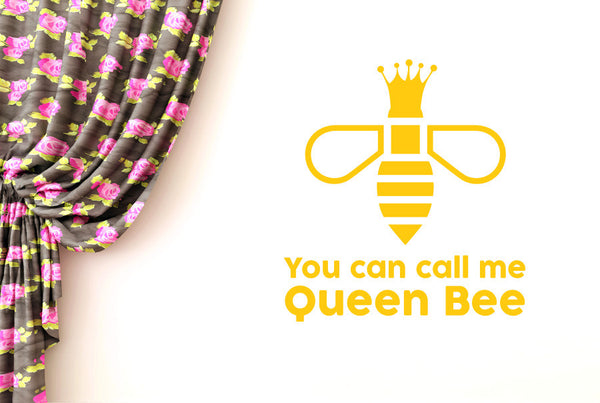 You Can Call Me Queen Bee Wall Sticker