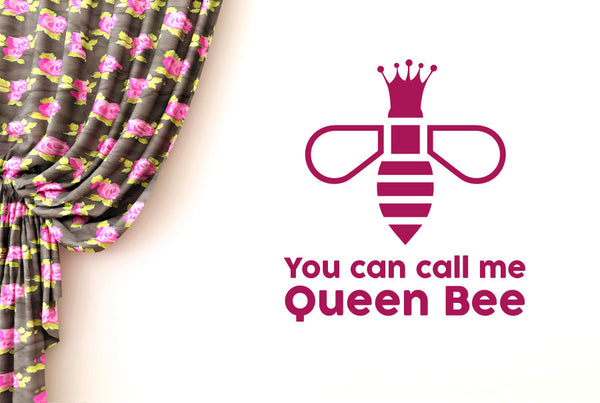 You Can Call Me Queen Bee Wall Sticker