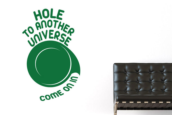 Hole To Another Universe Come On In Wall Sticker