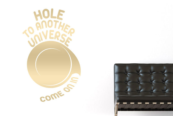 Hole To Another Universe Come On In Wall Sticker