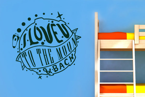 I Love You To The Moon And Back Wall Sticker