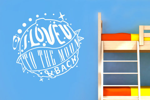 I Love You To The Moon And Back Wall Sticker