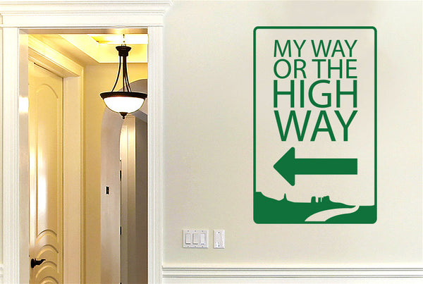 My Way Or The High Way Wall Sticker