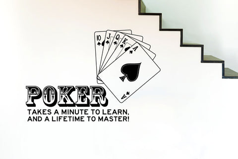 Poker Takes A Minute To Learn And A Lifetime To Master Wall Sticker