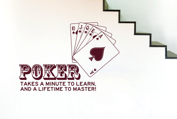 Poker Takes A Minute To Learn And A Lifetime To Master Wall Sticker