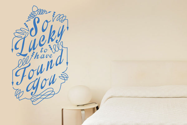 So Lucky To Have Found You Wall Sticker