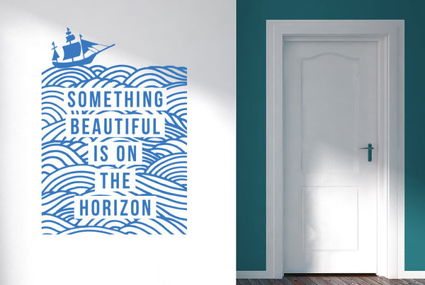 Something Beautiful Is On The Horizon Wall Sticker