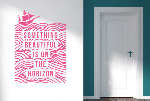 Something Beautiful Is On The Horizon Wall Sticker