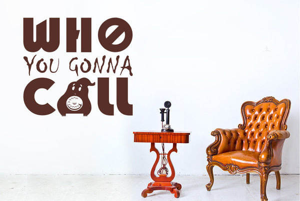 Who You Gonna Call - Ghostbusters Wall Sticker