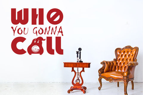 Who You Gonna Call - Ghostbusters Wall Sticker