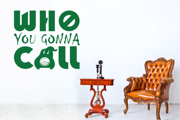 Who You Gonna Call - Ghostbusters Wall Sticker